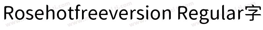 Rosehotfreeversion Regular字体字体转换